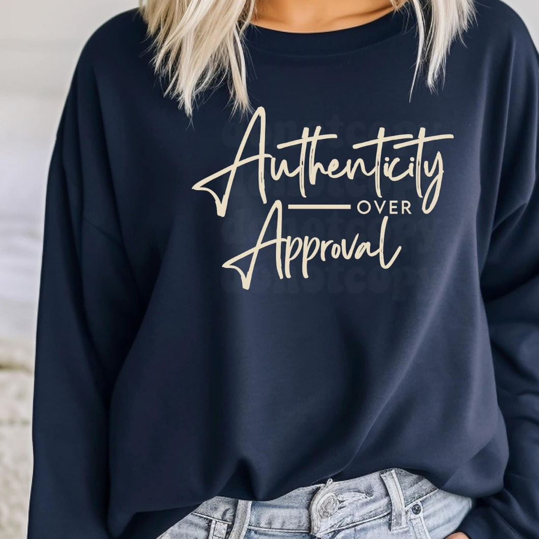 Authenticity Over Approval Crewneck